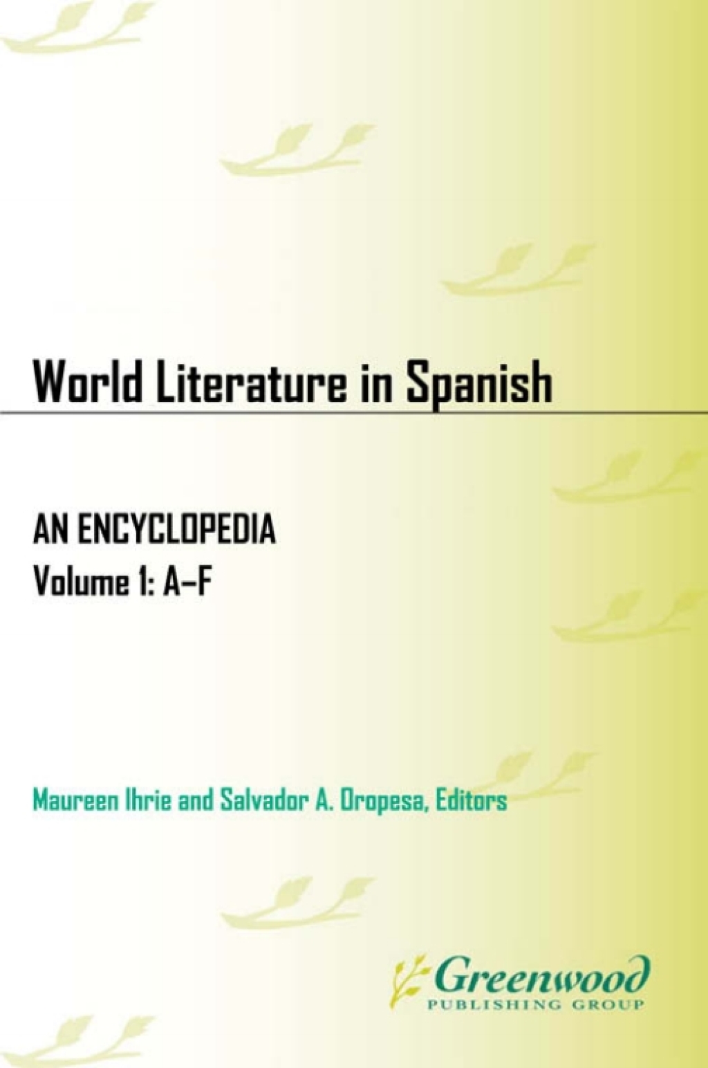 World Literature in Spanish [3 volumes] An Encyclopedia [3 volumes] 1st Edition â€“ PDF/EPUB Version Downloadable